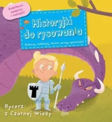 Rycerz z Czarnej Wieży. Historyjki do rysowania