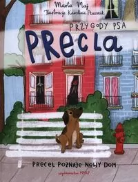 Precel poznaje nowy dom. Przygody psa Precla - tantis.pl