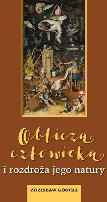 Oblicza człowieka i rozdroża jego natury - tantis.pl