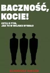 Baczność, kocie! Czyli o tym jak to w wojsku bywało - tantis.pl