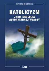 Katolicyzm jako ideologia autorytarnej władzy