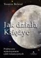 Jak działa Księżyc. Praktyczne wykorzystanie cykli księżycowych - tantis.pl