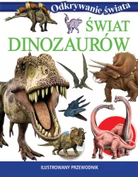 Odkrywanie świata. Świat dinozaurów