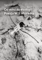 Od mitu do ekologii. Poezja W.S. Merwina - tantis.pl