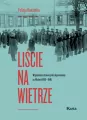 Liście na wietrze. Wspomnienia dziewczynki.. - tantis.pl