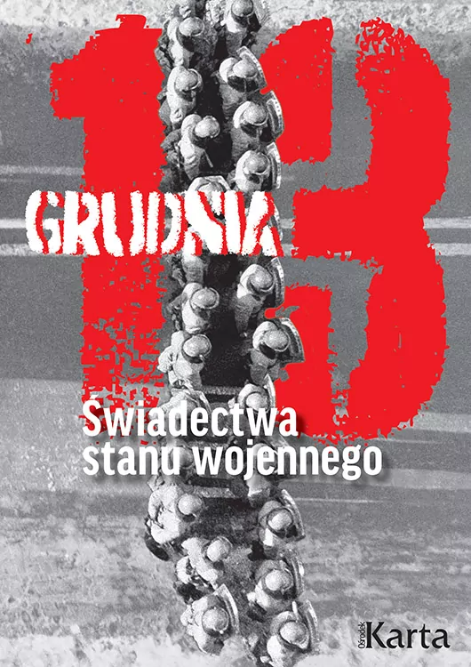 13 grudnia. Świadectwa stanu wojennego - tantis.pl