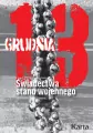 13 grudnia. Świadectwa stanu wojennego - tantis.pl