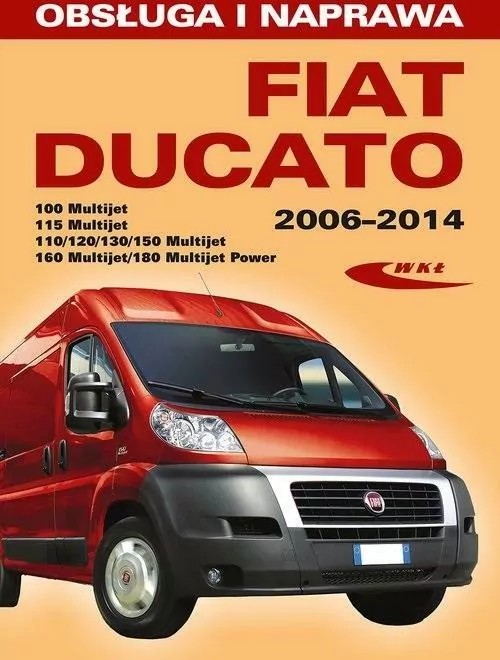 Fiat Ducato III (typ 250). Modele 2006-2014. Obsługa i naprawa - tantis.pl