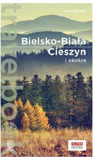 Bielsko-Biała, Cieszyn i okolice. Travelbook - tantis.pl