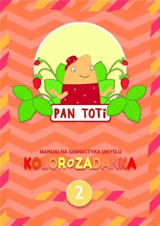 Kolorozadanka. Manualna gimnastyka umysłu. Pan Toti 2 - tantis.pl