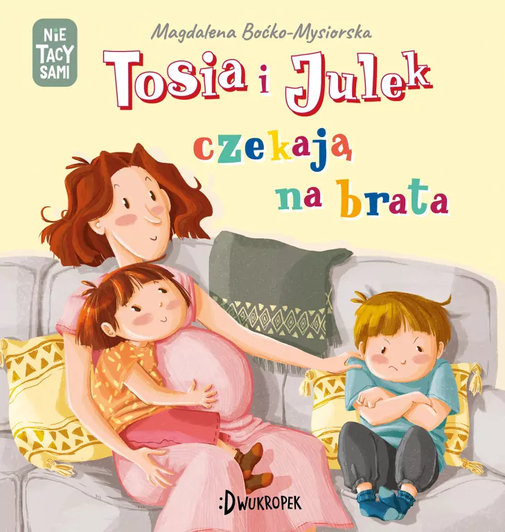 Tosia i Julek czekają na brata. (Nie) tacy sami. Tom 7 - tantis.pl