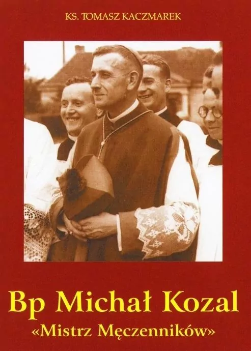Bp Michał Kozal. Mistrz Męczenników - tantis.pl
