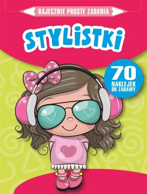 Bajecznie proste zadania. Stylistki - tantis.pl