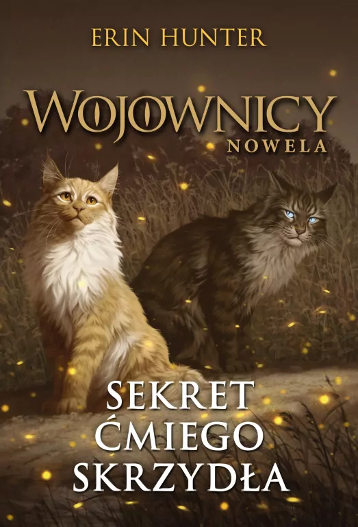 Sekret Ćmiego Skrzydła. Wojownicy. Nowela - tantis.pl