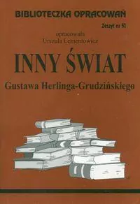 Inny świat Gustawa Herlinga-Grudzińskiego. Biblioteczka opracowań. Zeszyt nr 51 - tantis.pl