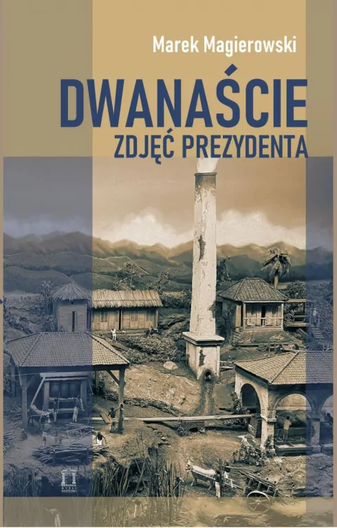 Dwanaście zdjęć prezydenta - tantis.pl