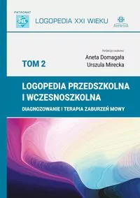 Logopedia przedszkolna i wczesnoszkolna. Tom 2 - tantis.pl