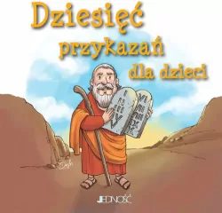 Dziesięć przykazań dla dzieci. Ja też się modlę