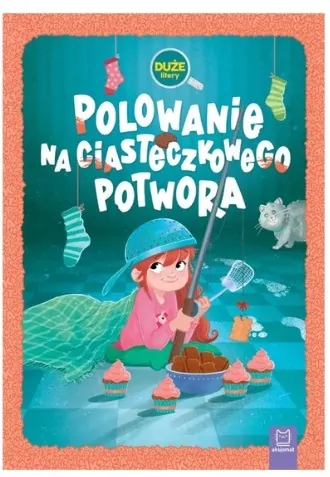 Polowanie na Ciasteczkowego Potwora. Duże litery - tantis.pl