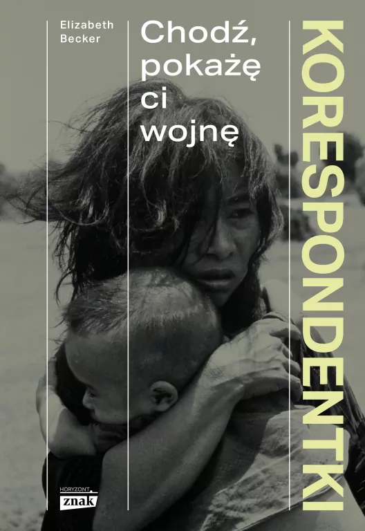 Korespondentki. Chodź, pokażę ci wojnę - tantis.pl