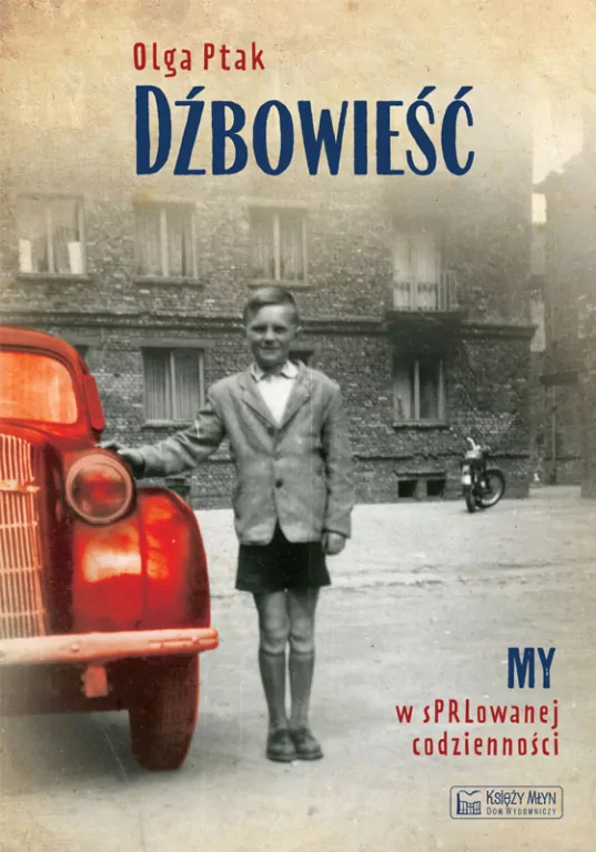 Dźbowieść. My w sPRLowanej codzienności - tantis.pl