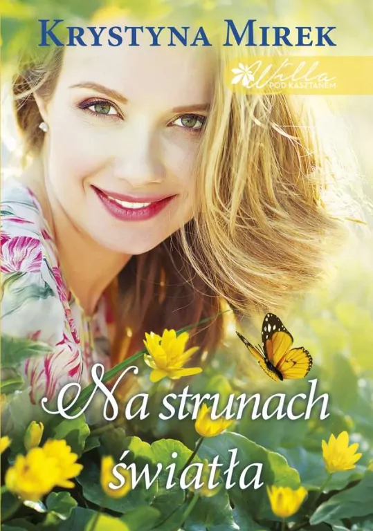 Na strunach światła. Willa pod kasztanem. Tom 3 - tantis.pl