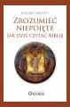 Zrozumieć niepojęte. Jak dziś czytać Biblię - tantis.pl