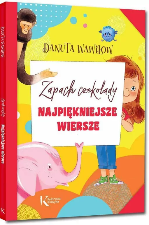 Zapach czekolady. Najpiękniejsze wiersze. Kolorowa klasyka - tantis.pl