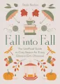 Fall into Fall. The Unofficial Guide to Cozy Season for Every Gilmore Girls Obsessive wer. angielska - tantis.pl