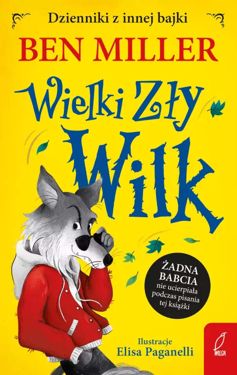 Wielki Zły Wilk. Dzienniki z innej bajki - tantis.pl