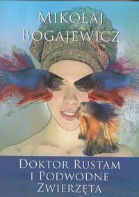 Doktor Rustam i podwodne zwierzęta - tantis.pl