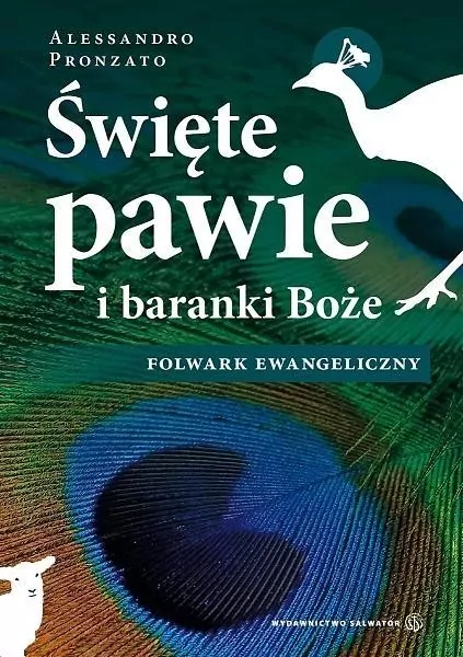 Święte pawie i baranki Boże. Folwark ewangeliczny - tantis.pl
