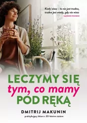Leczymy się tym, co mamy pod ręką