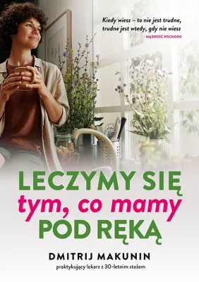 Leczymy się tym, co mamy pod ręką