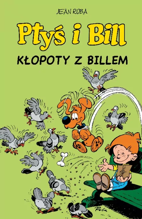 Kłopoty z Billem. Ptyś i Bill. Komiksy są super! Tom 13 - tantis.pl