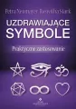 Uzdrawiające symbole. Praktyczne zastosowanie - tantis.pl