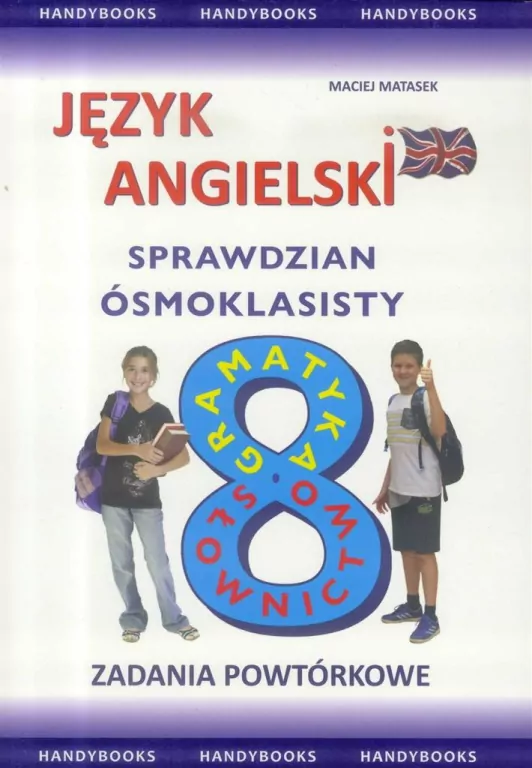 Język angielski. Sprawdzian ósmoklasisty. Zadania powtórkowe - tantis.pl