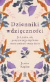Dzienniki wdzięczności. Jak jeden rok pozytywnego myślenia może zmienić twoje życie - tantis.pl