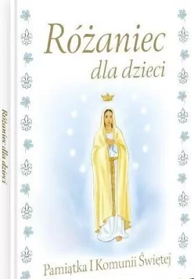 Różaniec dla dzieci. Pamiątka I Komunii Świętej