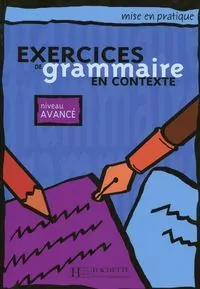 Exercices de grammaire en contexte - avance - tantis.pl