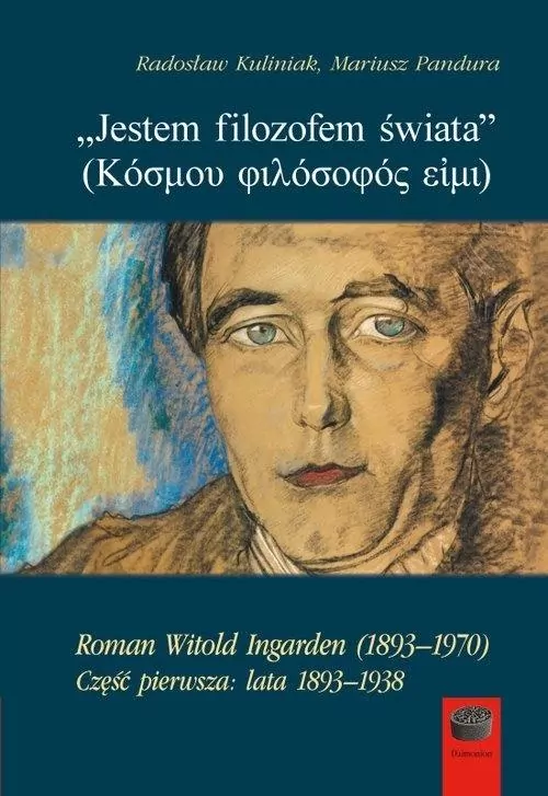 Jestem filozofem świata. Lata 1893-1938. Cz.1 - tantis.pl