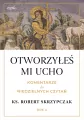 Otworzyłeś mi ucho. Komentarze do niedzielnych czytań. Rok A - tantis.pl