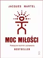 Moc Miłości. Praktyczne techniki uzdrawiania - tantis.pl