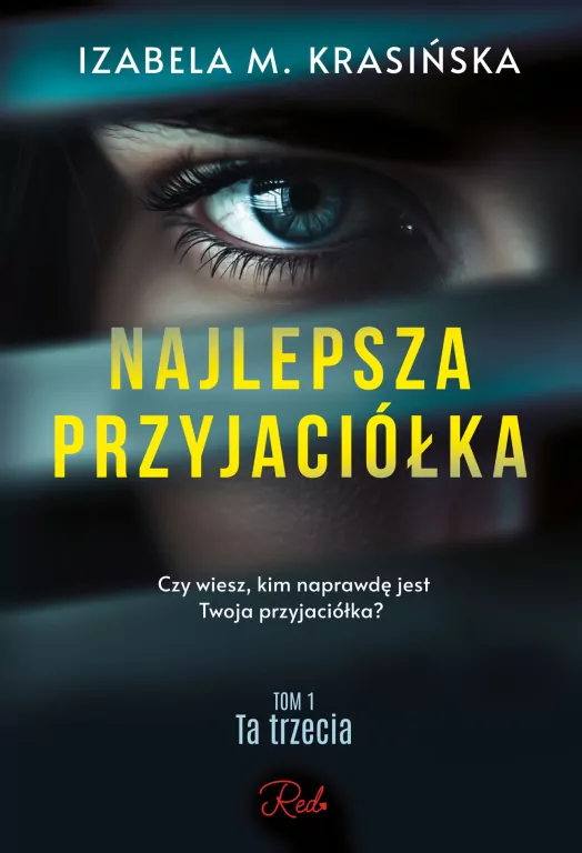 Najlepsza przyjaciółka. Ta trzecia. Tom 1 - tantis.pl