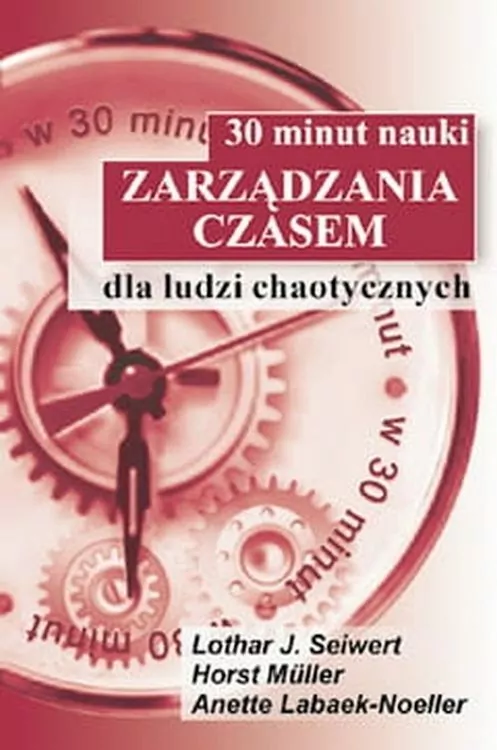 30 minut nauki zarządzania czasem dla ludzi chaotycznych - tantis.pl