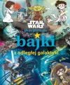 Moje pierwsze bajki z odległej galaktyki. Star War - tantis.pl