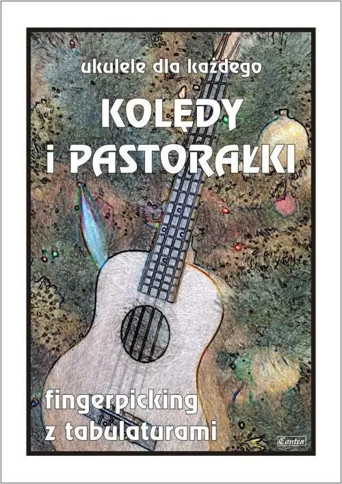 Ukulele dla każdego. Kolędy i pastorałki - tantis.pl