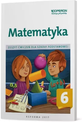 Matematyka. Zeszyt ćwiczeń dla szkoły podstawowej. Klasa 6
