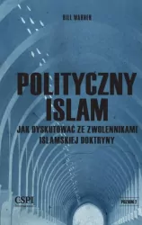 Polityczny islam, czyli jak dyskutować ze zwolennikami islamskiej doktryny