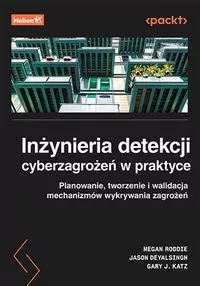 Inżynieria detekcji cyberzagrożeń w praktyce - tantis.pl